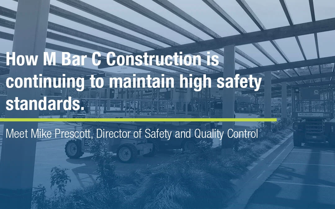M Bar C Construction Safety is Priority